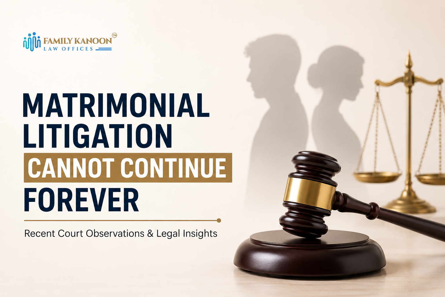 Matrimonial Litigation Cannot Continue Forever: Recent Court Observations and Legal Insights