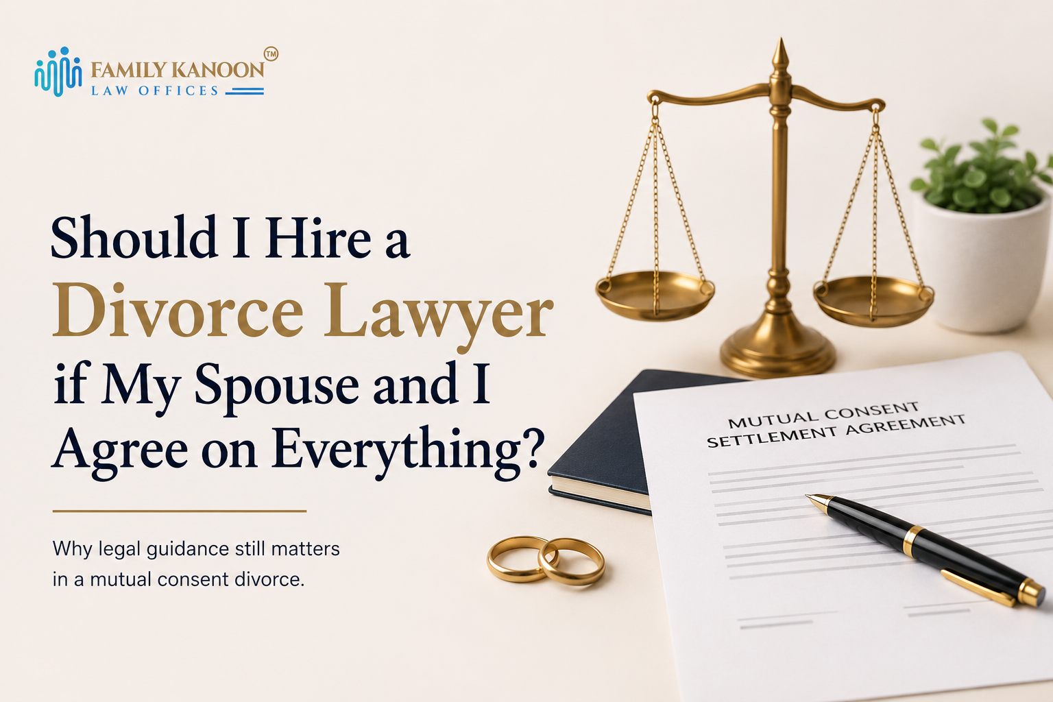 Should I Hire a Divorce Lawyer if My Spouse and I Agree on Everything?